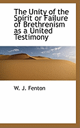 The Unity of the Spirit or Failure of Brethrenism as a United Testimony