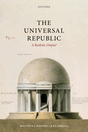 The Universal Republic: A Realistic Utopia?