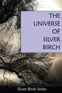 The Universe of "Silver Birch"