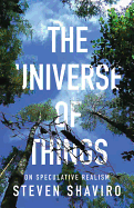 The Universe of Things: On Speculative Realism Volume 30