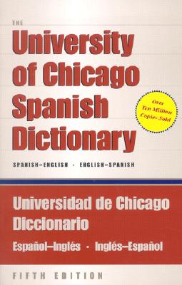 The University of Chicago Spanish Dictionary: Spanish-English, English-Spanish - Pharies, David a (Editor)