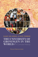 The University of Groningen in the World: A Concise History