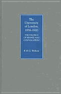 The University of London, 1858-1900: The Politics of Senate and Convocation