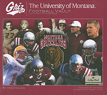 The University of Montana Football Vault: The History of the Grizzlies
