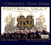 The University of Notre Dame Football Vault: The History of the Fighting Irish