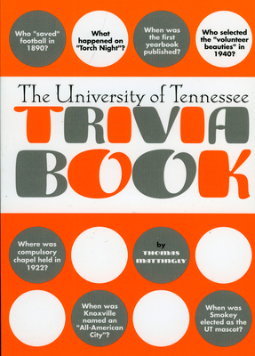 The University of Tennessee Trivia Book - Mattingly, Tom (Editor)