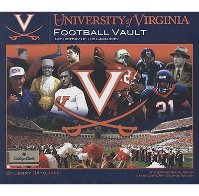 The University of Virginia Football Vault: The History of the Cavaliers - Ratcliffe, Jerry