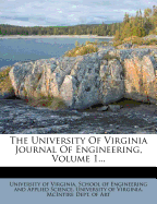 The University of Virginia Journal of Engineering, Volume 1...