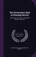 The University's Role in Housing Service: Oral History Transcript / And Related Material, 1966-197