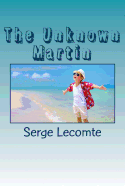 The Unknown Martin