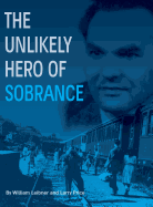 The Unlikely Hero of Sobrance: (Sobrance, Slovakia)