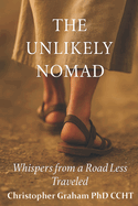 The Unlikely Nomad: Whispers from a Road Less Traveled