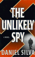 The Unlikely Spy - Silva, Daniel