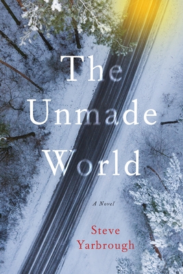 The Unmade World - Yarbrough, Steve