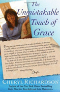 The Unmistakable Touch of Grace - Richardson, Cheryl