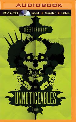 The Unnoticeables - Brockway, Robert, and Podehl, Nick (Read by), and Foster, Emily (Read by)