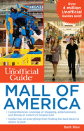 The Unofficial Guide to Mall of America