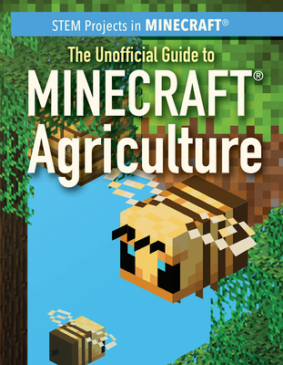 The Unofficial Guide to Minecraft(r) Agriculture - Keppeler, Jill