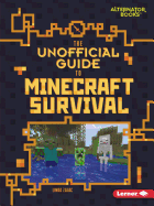 The Unofficial Guide to Minecraft Survival