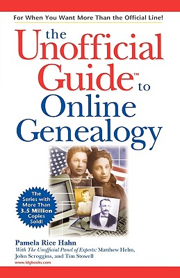 The Unofficial Guide to Online Genealogy - Rice Hahn, Pamela