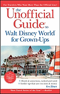 The Unofficial Guide to Walt Disney World for Grown-Ups