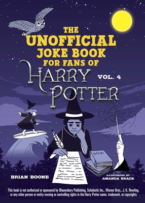 The Unofficial Joke Book for Fans of Harry Potter: Vol. 4 - Boone, Brian