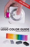 The Unofficial LEGO Color Guide: Sixth Edition