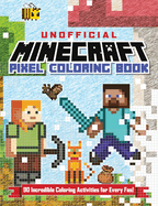 The Unofficial Minecraft Pixel Coloring Book: Volume 1 Volume 1