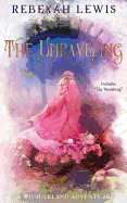 The Unraveling: A Wonderland Adventure