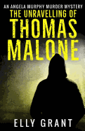 The Unravelling of Thomas Malone