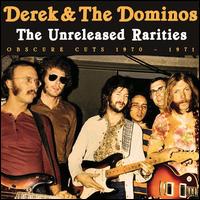The Unreleased Rarities - Derek & the Dominos