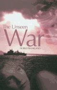 The Unseen War - Frankland, Noble, Dr.