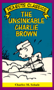 The Unsinkable Charlie Brown - Schulz, Charles M