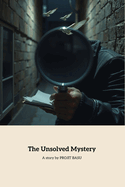 The Unsolved Mystery: A Detective's Pursuit of Justice