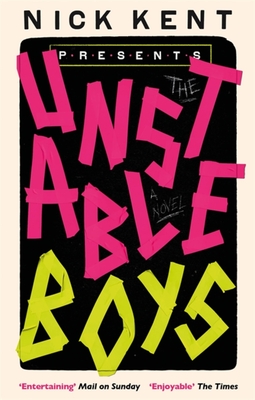 The Unstable Boys: A Novel - Kent, Nick