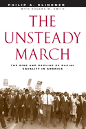 The Unsteady March: The Rise and Decline of Racial Equality in America
