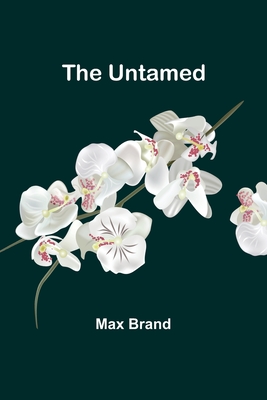 The Untamed - Brand, Max