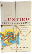 The Untied States of America: Polarization, Fracturing, and Our Future - Enriquez, Juan
