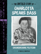 The Untold Story of Charlotta Spears Bass: Groundbreaking Politician