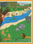 The Untold Voices Of The African Animals