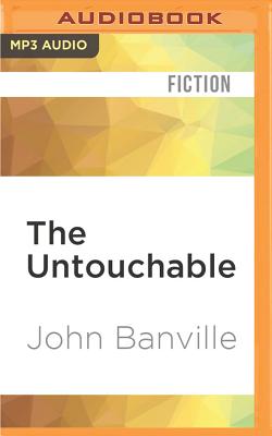 The Untouchable - Banville, John, and Wallis, Bill (Read by)