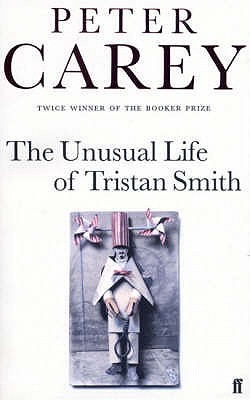 The Unusual Life of Tristan Smith - Carey, Peter