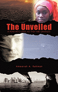 The Unveiled: A Peak Into Lives as They Are Unveiled.