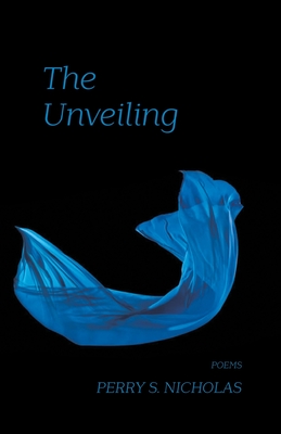 The Unveiling - Nicholas, Perry S