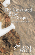 The Unwanted Baby the Sequel: A Father with Custody