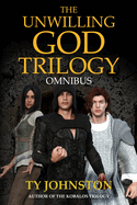 The Unwilling God Trilogy Omnibus