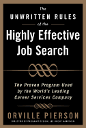 The Unwritten Rules of the Highly Effective Job Search: The Proven Program Used by the World's Leading Career Services Company: The Proven Program Used by the World's Leading Career Services Company