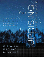 The Uprising Experience: A Personal Guide for a Revolution of the Soul, Promise Keepers Edition - McManus, Erwin Raphael