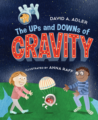 The Ups and Downs of Gravity - Adler, David A