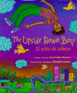 The Upside Down Boy/El Nino de Cabeza